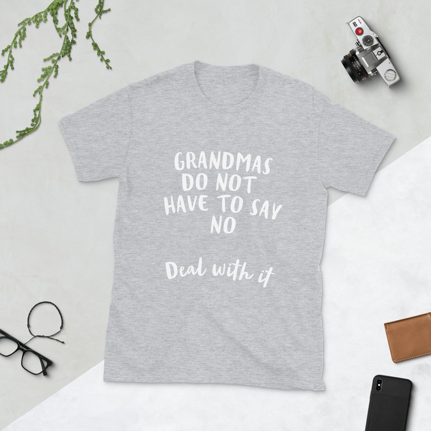 Grandmas Do Not Have to Say No T-Shirt